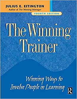 The Winning Trainer: Winning Ways to Involve People in Learning, Fourth Edition ebook