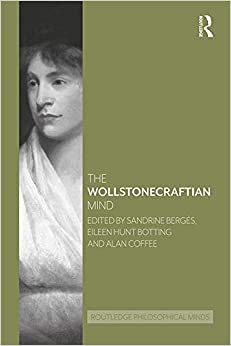 The Wollstonecraftian Mind (Routledge Philosophical Minds) ebook