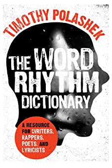 The Word Rhythm Dictionary: A Resource for Writers, Rappers, Poets, and Lyricists ebook
