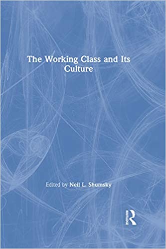 The Working Class and Its Culture (American Cities: a Collection of Essays Book 5) ebook