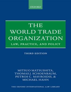 The World Trade Organization Law, Practice, and Policy 3rd Edition by Mitsuo Matsushita ebook