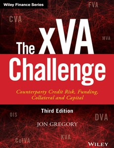 The xVA Challenge Counterparty Credit Risk, Funding, Collateral and Capital 3rd Edition by Jon Gregory ebook