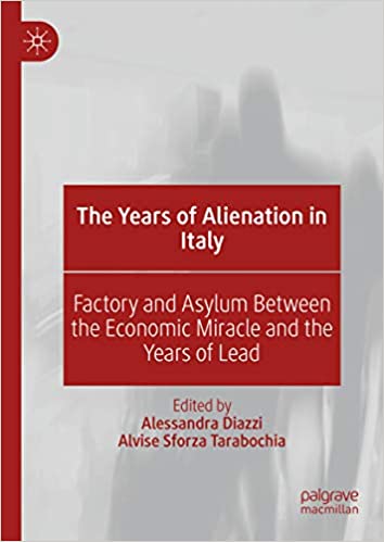 The Years of Alienation in Italy: Factory and Asylum Between the Economic Miracle and the Years of Lead ebook