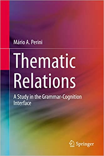 Thematic Relations: A Study in the Grammar-Cognition Interface ebook