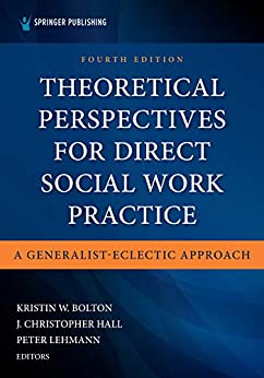 Theoretical Perspectives for Direct Social Work Practice, Fourth Edition: A Generalist-Eclectic Approach ebook
