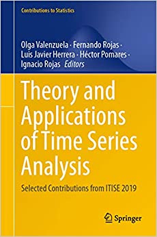 Theory and Applications of Time Series Analysis: Selected Contributions from ITISE 2019 (Contributions to Statistics) ebook