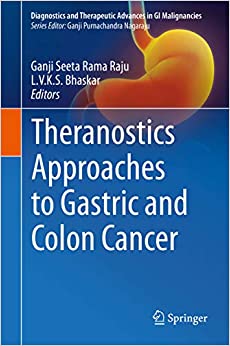 Theranostics Approaches to Gastric and Colon Cancer (Diagnostics and Therapeutic Advances in GI Malignancies) ebook