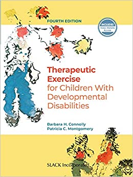 Therapeutic Exercise for Children with Developmental Disabilities: Fourth Edition ebook
