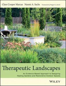 Therapeutic Landscapes An Evidence-Based Approach to Designing Healing Gardens and Restorative Outdoor Spaces ebook
