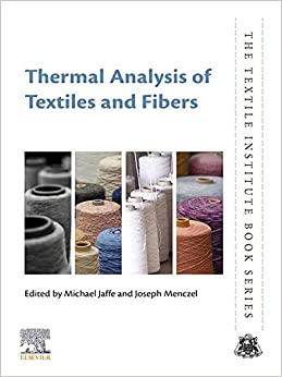 Thermal Analysis of Textiles and Fibers (The Textile Institute Book Series) ebook