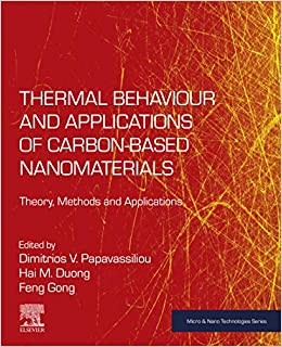 Thermal Behaviour and Applications of Carbon-Based Nanomaterials: Theory, Methods and Applications (Micro and Nano Technologies) ebook