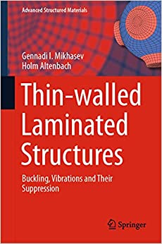 Thin-walled Laminated Structures: Buckling, Vibrations and Their Suppression (Advanced Structured Materials Book 106) ebook