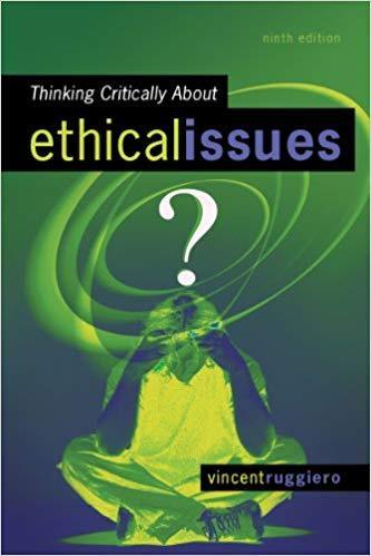 Thinking Critically About Ethical Issues 9th Edition by Vincent Ryan Ruggiero ebook