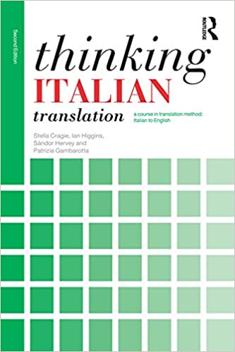 Thinking Italian Translation: A course in translation method: Italian to English (Thinking Translation) ebook