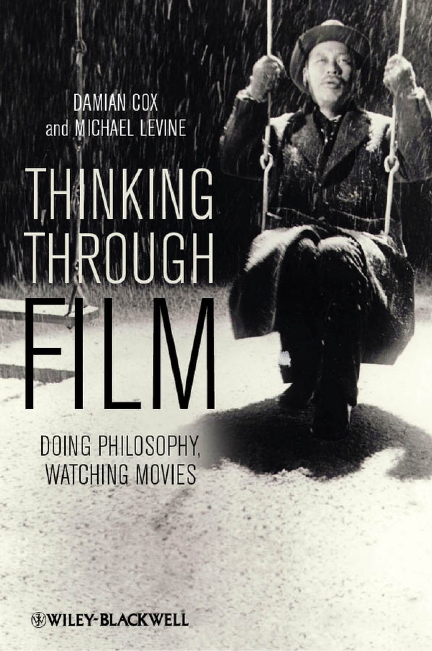 Thinking Through Film: Doing Philosophy, Watching Movies ebook
