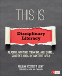 This Is Disciplinary Literacy: Reading, Writing, Thinking, and Doing . . . Content Area by Content Area ebook