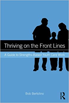 Thriving on the Front Lines: A Guide to Strengths-Based Youth Care Work ebook