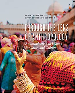 Through the Lens of Anthropology: An Introduction to Human Evolution and Culture ebook