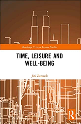 Time, Leisure and Well-Being (Routledge Critical Leisure Studies) ebook