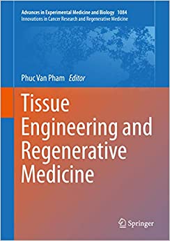 Tissue Engineering and Regenerative Medicine (Advances in Experimental Medicine and Biology Book 1084) ebook