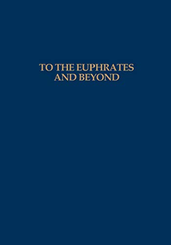 To the Euphrates and Beyond: Archaeological Studies in Honour of Maurits N van Loon ebook