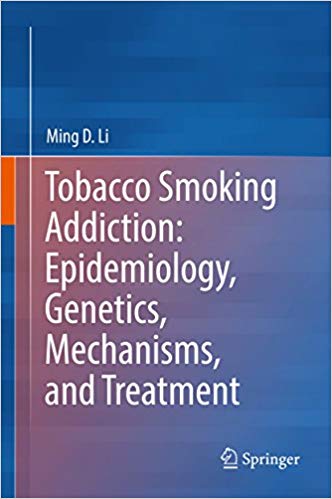 Tobacco Smoking Addiction: Epidemiology, Genetics, Mechanisms, and Treatment ? ebook