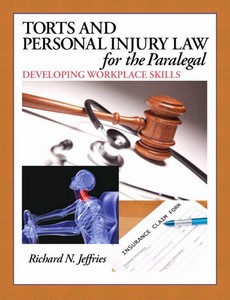 Torts and Personal Injury Law for the Paralegal Developing Workplace Skills by Richard Jeffries ebook