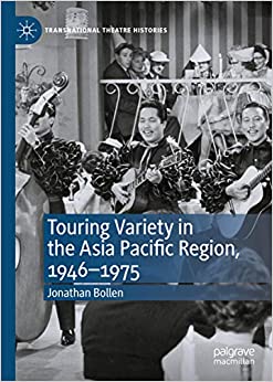 Touring Variety in the Asia Pacific Region, 1946���1975 (Transnational Theatre Histories) ebook