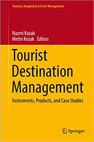Tourist Destination Management: Instruments, Products, and Case Studies (Tourism, Hospitality & Event Management) ebook