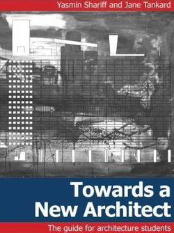 Towards a New Architect: The guide for architecture students ebook
