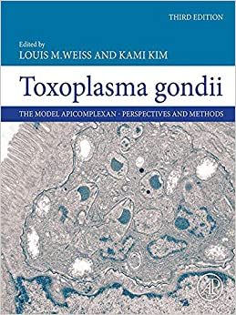 Toxoplasma Gondii: The Model Apicomplexan - Perspectives and Methods ebook