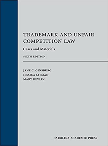 Trademark and Unfair Competition Law: Cases and Materials, Sixth Edition ebook