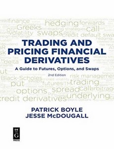 Trading and Pricing Financial Derivatives A Guide to Futures, Options, and Swaps 2nd Edition by Patrick Boyle ebook