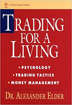 Trading for a Living: Psychology, Trading Tactics, Money Management (Wiley Finance Book 31) ebook