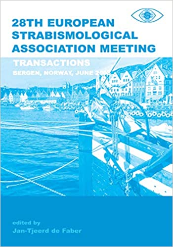 Transactions 28th European Strabismological Association Meeting: Transactions of the 28th ESA Meeting, Bergen Norway, June 2003 ebook