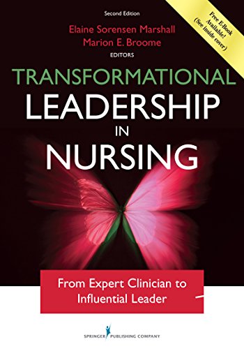 Transformational Leadership in Nursing: From Expert Clinician to Influential Leader ebook