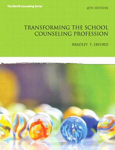 Transforming the School Counseling Profession 4th Edition by Bradley T. Erford ebook