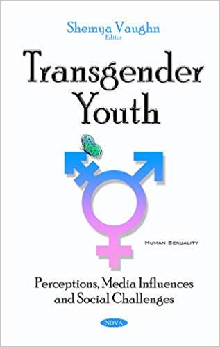 Transgender Youth: Perceptions, Media Influences and Social Challenges (Human Sexuality) ? ebook