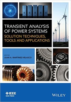 Transient Analysis of Power Systems: Solution Techniques, Tools and Applications (Wiley ? IEEE) 1st Edition ebook
