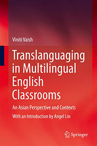 Translanguaging in Multilingual English Classrooms: An Asian Perspective and Contexts ebook