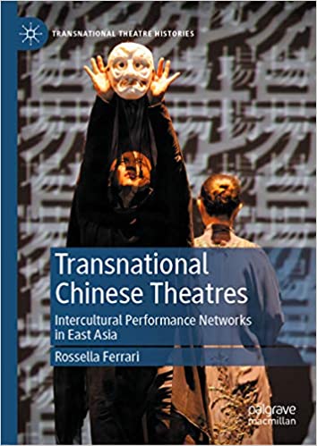 Transnational Chinese Theatres: Intercultural Performance Networks in East Asia (Transnational Theatre Histories) ebook