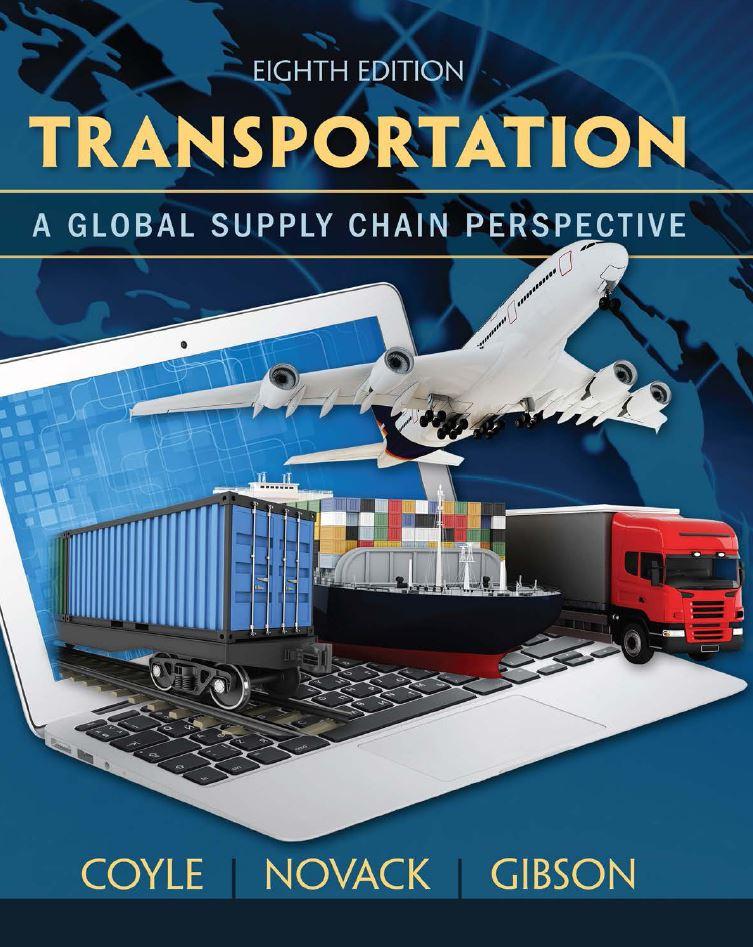 Transportation: A Global Supply Chain Perspective 8th Edition by John J. Coyle ebook
