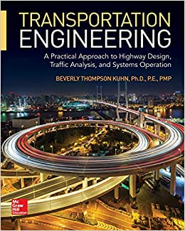 Transportation Engineering: A Practical Approach to Highway Design, Traffic Analysis, and Systems Operation ebook
