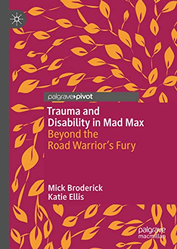 Trauma and Disability in Mad Max: Beyond the Road Warrior���s Fury ebook