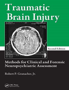 Traumatic Brain Injury Methods for Clinical and Forensic Neuropsychiatric Assessment, Second Edition ebook