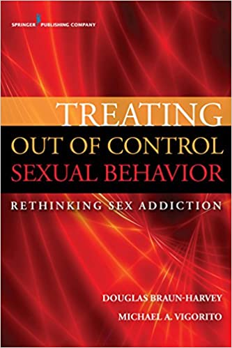 Treating Out of Control Sexual Behavior: Rethinking Sex Addiction ebook