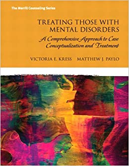 Treating Those with Mental Disorders: A Comprehensive Approach to Case Conceptualization and Treatment ebook