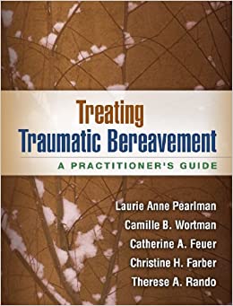 Treating Traumatic Bereavement: A Practitioner's Guide ebook