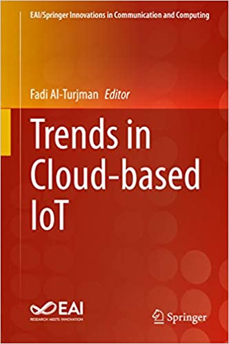 Trends in Cloud-based IoT (EAI/Springer Innovations in Communication and Computing) ebook