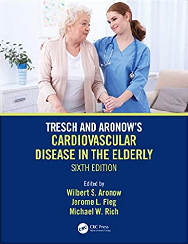 Tresch and Aronow's Cardiovascular Disease in the Elderly: Sixth Edition ebook